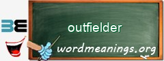 WordMeaning blackboard for outfielder